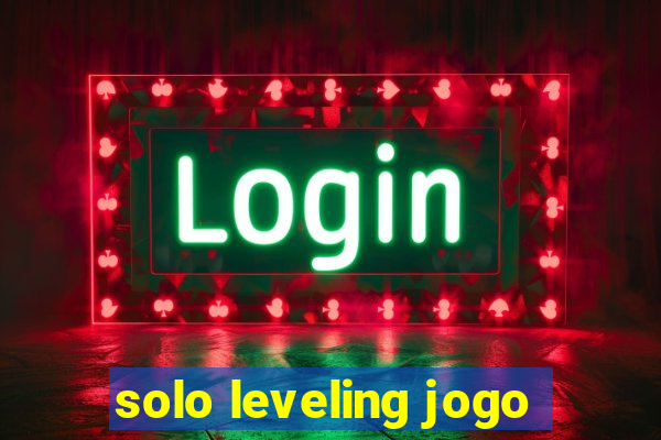 solo leveling jogo